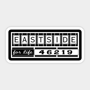 Eastside for Life: 46219 (White) Sticker